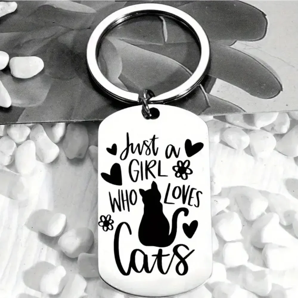 Cat Lover Stainless Steel Keychain Just a Girl That Loves Cats Gift
